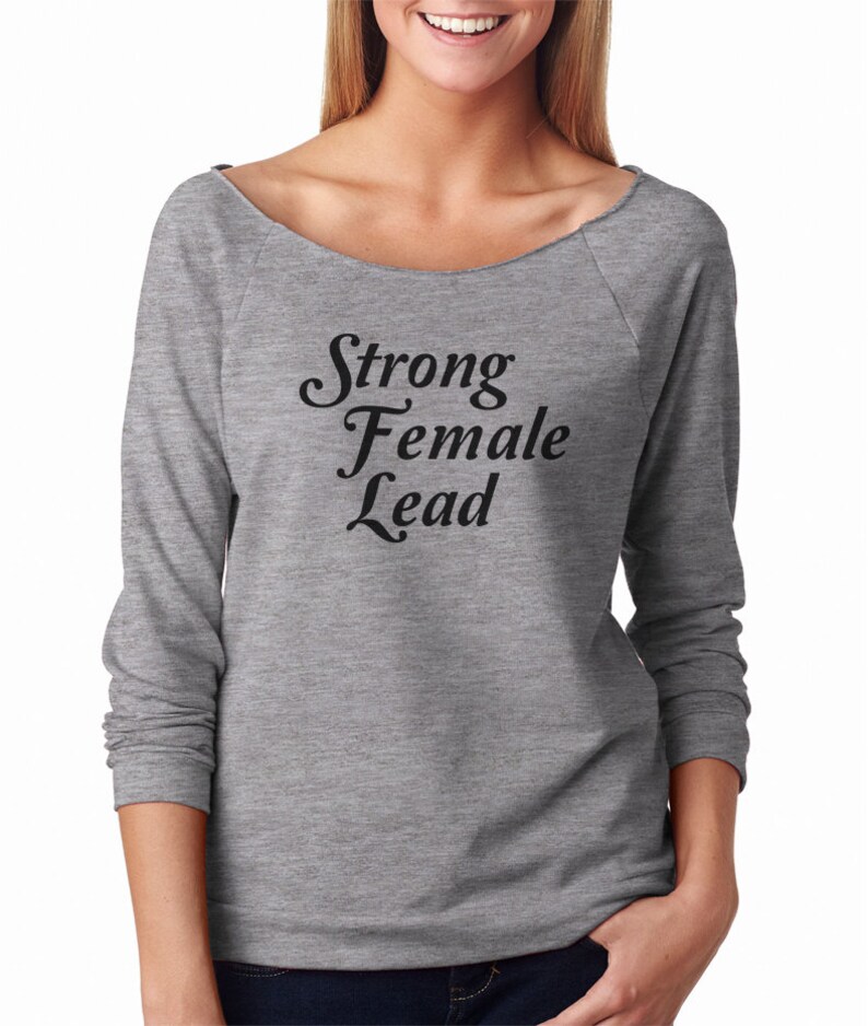 Strong female lead shirt feminism tshirt feminist strong women Etsy