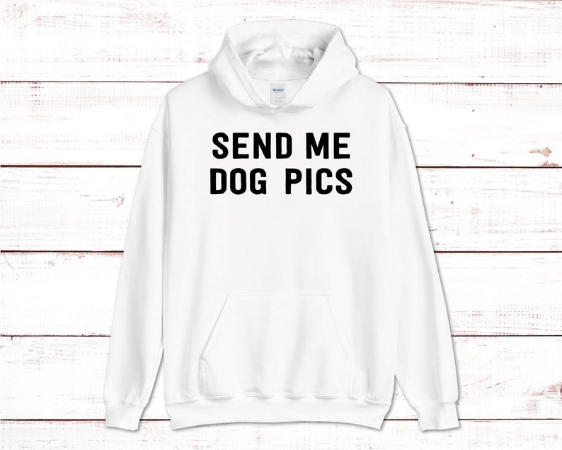 Send me dog pics t shirt funny dog tees sayings shirt dog tops Etsy