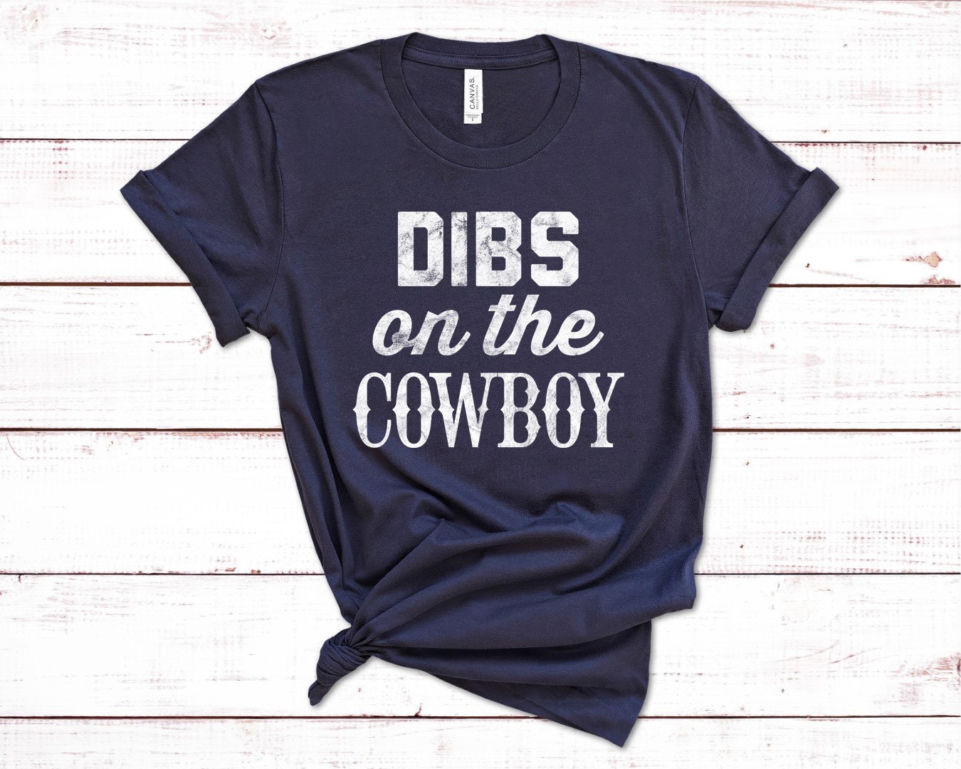 Dibs on the cowboy t shirt country shirt cowboy gifts slogan | Etsy