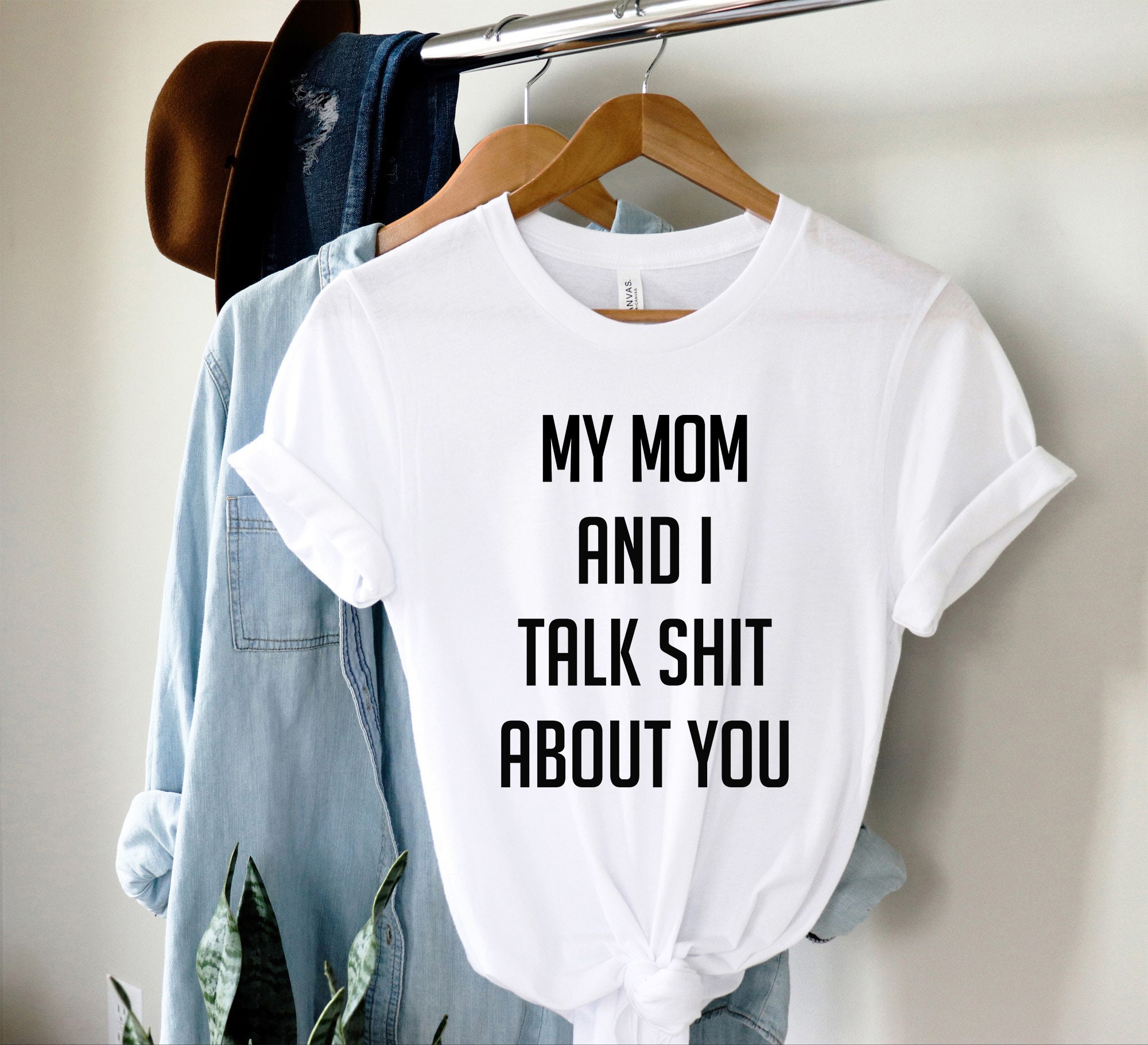 My mom and i talk about you shirt Clearance