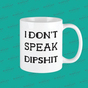 I Don't Speak Dipshit-mok: Yellowstone-fan cadeau