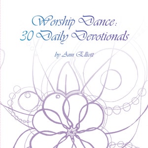 Worship Dance: 30 Daily Devotionals Booklet