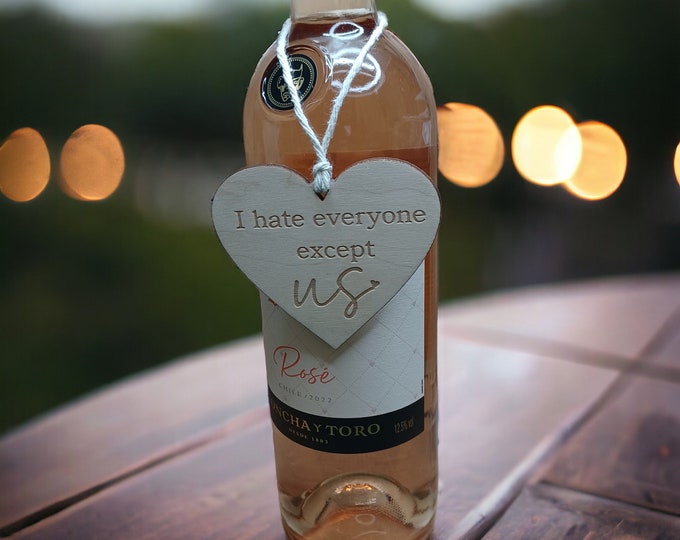 I hate everyone except us funny Bottle decorations best friend birthday gifts for her besties gift best friends forever NEW