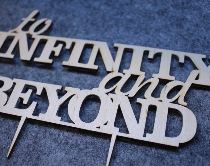Custom To Infinity and Beyond Wedding Gift Cake Topper -Anniversary Cake Topper Laser Cut