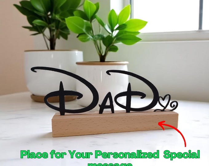 Custom DAD Sign with Wooden Base | Personalized Gift for Dad with Engraved Message | Father's Day, Birthday, Desk or Shelf Decor