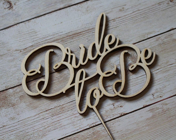 Bride to Be Custom Personalised Wedding Cake Topper Wooden Handmade Ireland Laser Cut