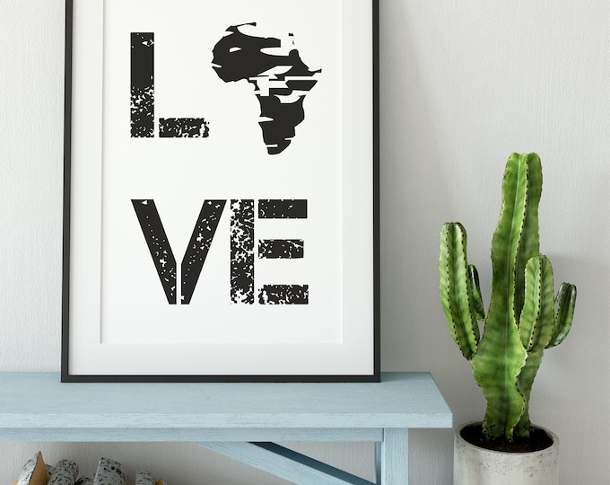 Love Africa  Wall Printable Art Home Decoration,  Quotes, Inspirational , Motivational Print, Art Quote Typography Poster