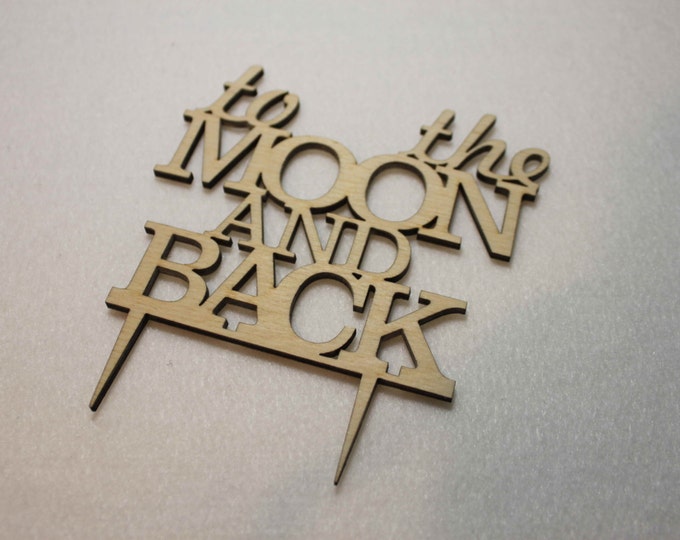 Custom To the Moon and Back  Wedding Gift Anniversary Romantic  Unique  Love decoration Cake Topper Handmade Irish craft