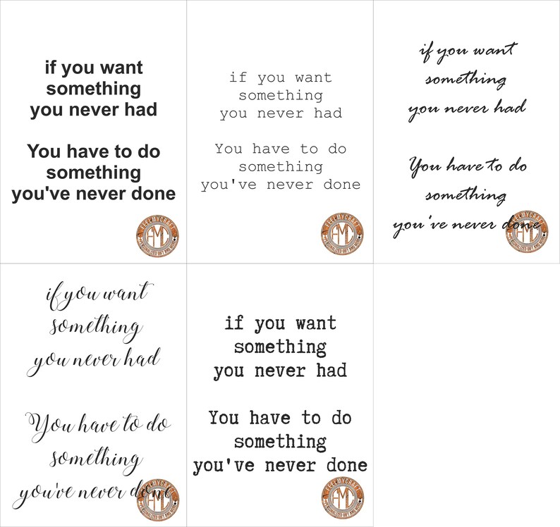 May include: A motivational quote in black text on a white background. The quote reads: "If you want something you never had, you have to do something you've never done."