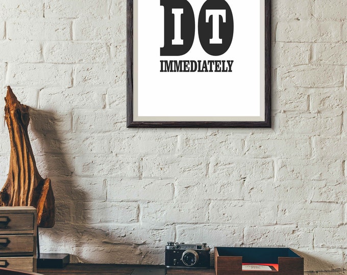 Digital Wall Art Printable Art Instatnd Download Home Studio Office Minimalist Motivational Wall Decor Print Do it immediately