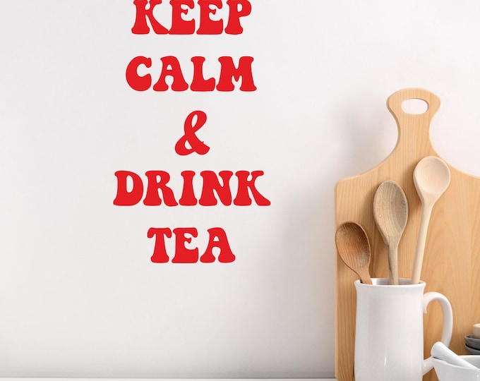 Custom Vinyl Keep Calm And Drink Tea Home Kitchen Wall Decorations HandMade Eire