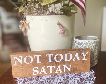 Not Today Satan Desk Sign