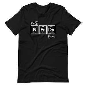 Talk Nerdy To Me Periodic Table of Elements Science Lover Chemistry Gift Short-Sleeve Unisex T-Shirt