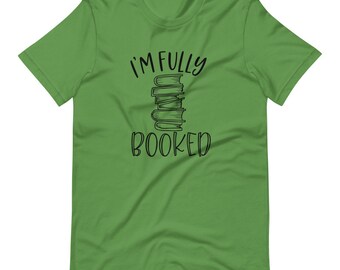 I’m Fully Booked Book Lovers Book Readers Short-Sleeve Unisex T-Shirt