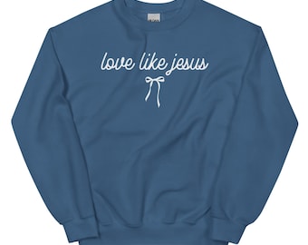 Liebe wie Jesus Sweatshirt • Minimalistisches christliches Grafik-T-Shirt