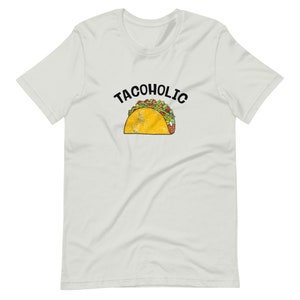 Tacoholic T Shirt Short-Sleeve Unisex T-Shirt