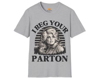 I Beg Your Parton T-Shirt |Retro Dolly Portrait Graphic Tee