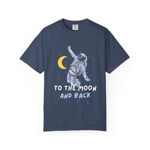 To the Moon and Back Astro T-Shirt for Dreamers, Space Lovers, Unisex Tee, Gift for Astronaut Fans, Cosmic Apparel