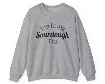 Je suis dans mon sweat-shirt de l'ère du levain | Pull ras du cou Baker Quote