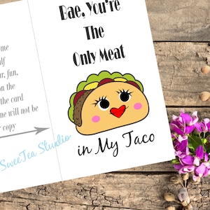 Bae, You&#39;re the Only Meat For My Taco,  PDF Bae/Lover Card, Print at home on standard 8.5 x 11 inch cardstock