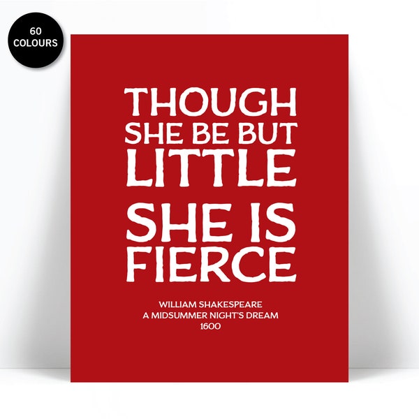 William Shakespeare Quote Art Print - Though She Be But Little She Is Fierce Poster - Empowering Inspirational Girl's Nursery - Feminist Art