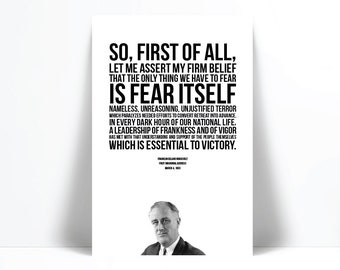 Franklin Delano Roosevelt - FDR Presidential Inaugural Speech - The Only Thing We Have to Fear - American History Poster - Quote Art Print