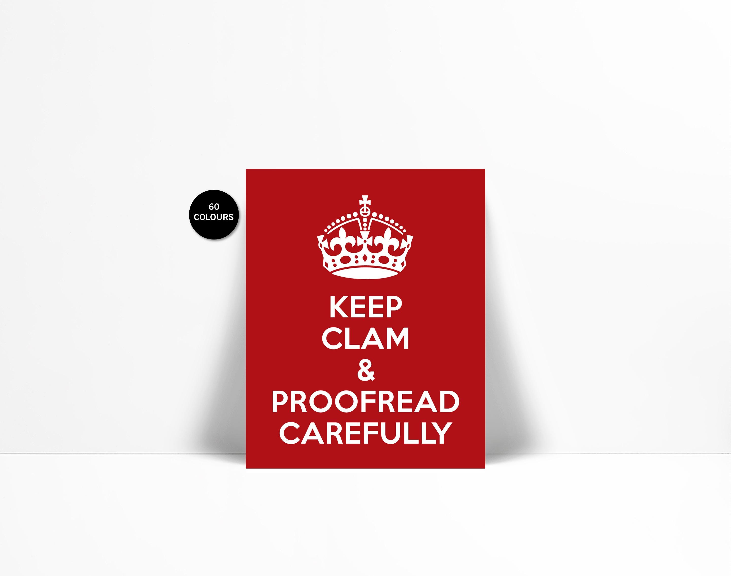 Keep Clam \u0026 Proofread Carefully - Funny Art Print - Punctuation Typography  Poster - Keep Calm Art Print - Gift for Editor - Gift for Writer - Etsy, image size:2880x2268
