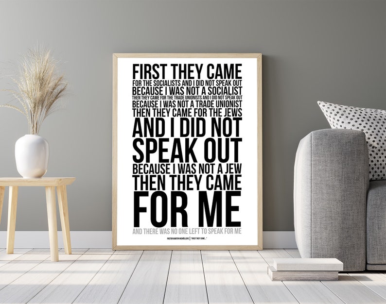 May include: Black and white typography poster with the text "First they came for the socialists and I did not speak out because I was not a socialist... and there was no one left to speak for me."