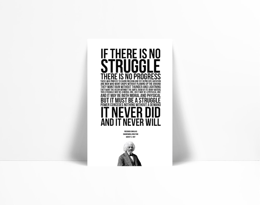 Frederick Douglass - If There is No Struggle There is No Progress ...