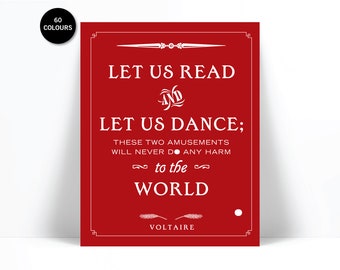 Voltaire Quote Art Print - Let Us Read Let Us Dance - Library Poster - Quotation Typography Poster - Inspirational Quote - Book Art - Dancer