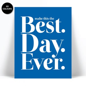 Make This The Best Day Ever Inspirational Poster Motivational Art Motivational Print Inspirational Art Fitness Quote Office Art image 1