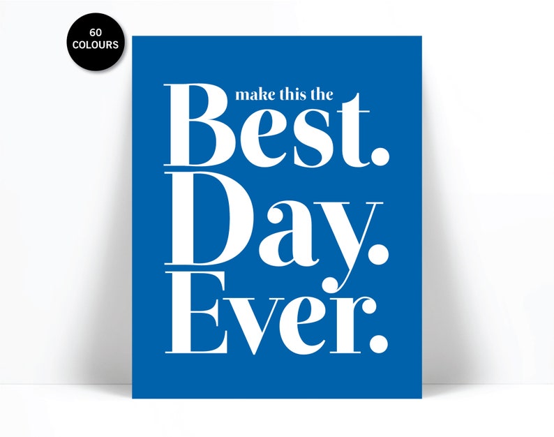 Make This The Best Day Ever Inspirational Poster Motivational Art Motivational Print Inspirational Art Fitness Quote Office Art image 1