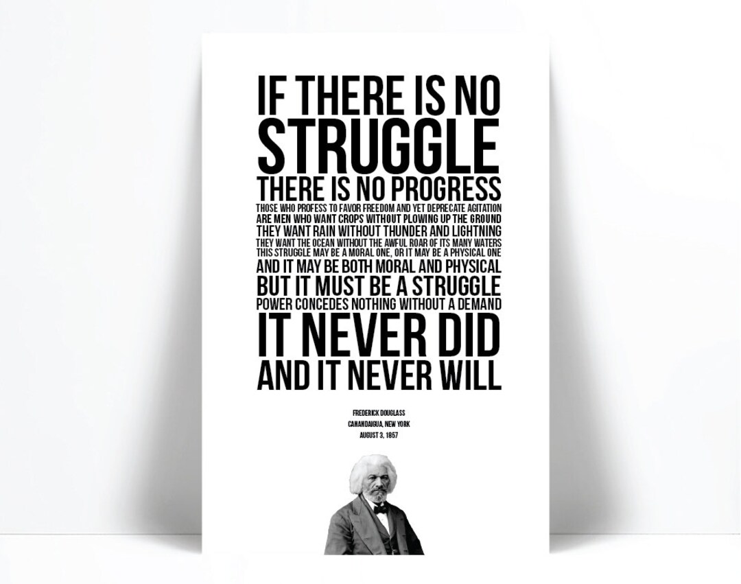 Frederick Douglass - If There is No Struggle There is No Progress ...