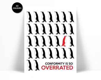 Conformity is so Overrated - Penguin Art Print - Penguin Poster - Motivational Print - Inspirational Art - Typographic Print - Be Yourself