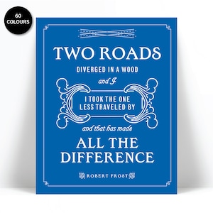 The Road Not Taken Less Travelled - Typographic Quote - Motivational Art Print - Inspirational Art Print - Robert Frost Quote - Poetry Art