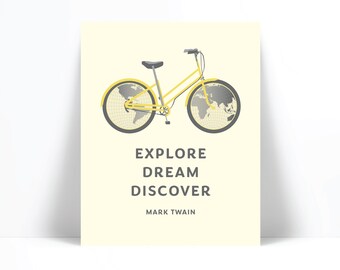 Explore Dream Discover Mark Twain Quote - Travel Adventure Inspirational Art - Quotation Poster Motivational Quote - Bicycle Bike World Map