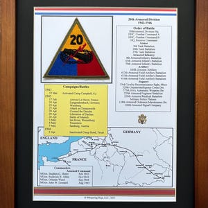 May include: Framed print of the 20th Armored Division, 1943-1946. The print includes a triangular patch with the number 20, a list of campaigns and battles, an order of battle, a map of Europe, and commander information.