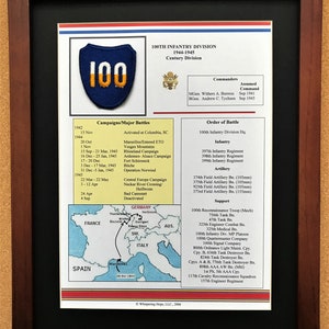 May include: Framed print of the 100th Infantry Division, 1944-1945, with a blue and gold patch featuring the number "100". Includes a list of campaigns, major battles, and an order of battle. A map of Europe is also included.