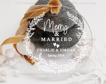 Christmas Ornament, Merry And Married Newlywed Keepsake | Clear Acrylic, 3.5-4.75 In Diameter - Personalized No.162