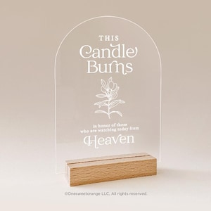 This Candle Burns Wedding Table Sign Custom In Memory Acrylic Wedding Sign Wedding Tabletop Signs Personalized Acrylic Wedding Signs No.31