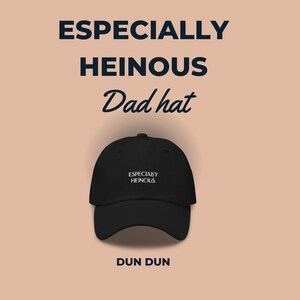 Especially Heinous Dad Hat - Law and Order Hat - SVU Hat - Law & Order: SVU