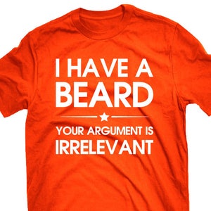 I Have A Beard | Humor Beard T-shirt | Funny Beard Shirt | Men's T-shirt | Beards Tee Shirt | Beard Tees