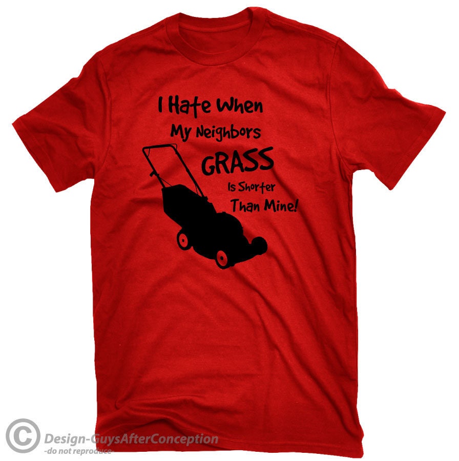 Funny Lawn Mowing Shirts Here For The Grass  