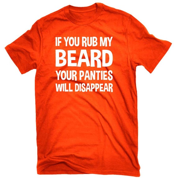 Men's If You Rub My Beard Your Panties Will Disappear Funny Graphic Print  Loose Text Letters Casual T-shirt