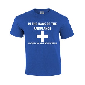 In the Back of the Ambulance EMT T-shirt Paramedic T-shirt - Etsy