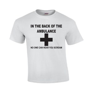 In the Back of the Ambulance EMT T-shirt Paramedic T-shirt - Etsy