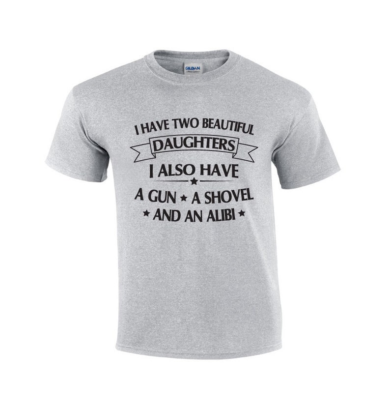 I Have Two Beautiful Daughters Dad Tshirt Funny Shirt For Etsy