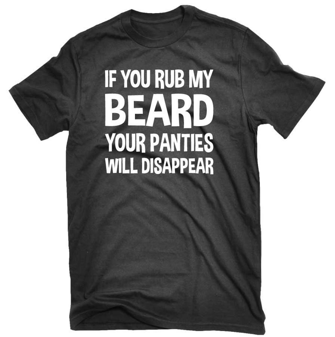 Funny Beard Tshirt If Your Rub My Beard Your Panties Will Etsy