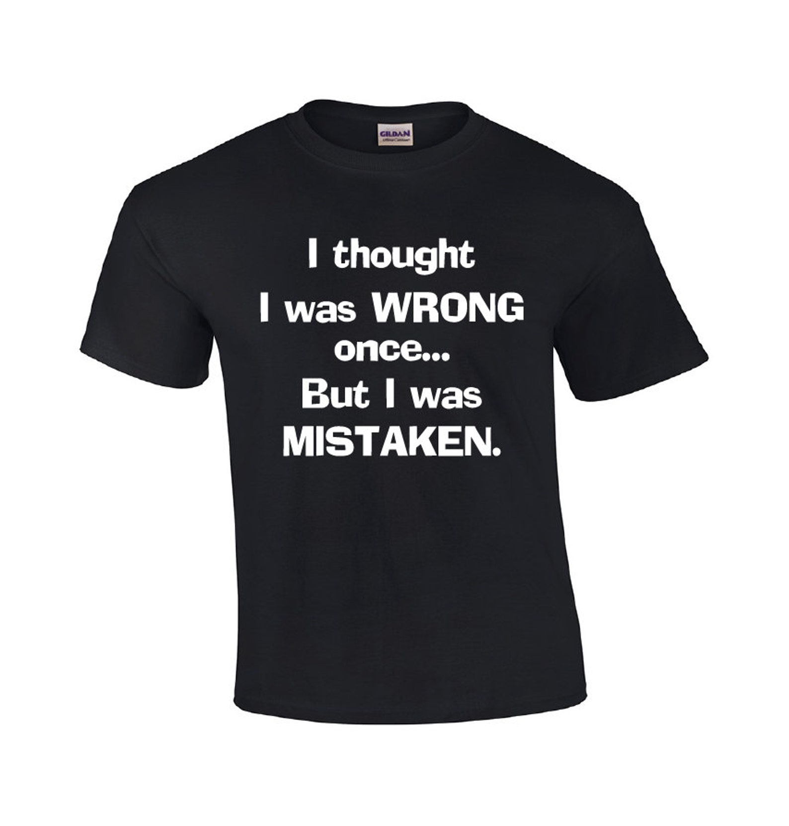 I Thought I Was Wrong Once Funny T-shirt Husband T-shirt - Etsy