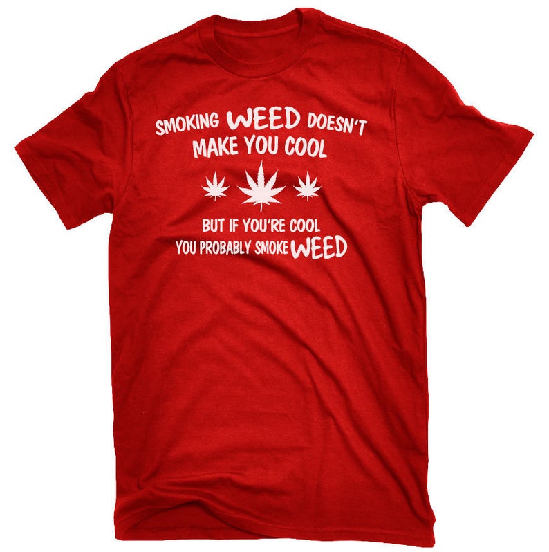 Probably Smoke Weed Funny Weed Marijuana Shirt Adults Etsy